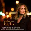 Katharine Mehrling - Straßen von Berlin (feat. Paul Hankinson & Das Filmorchester Babelsberg) - Single